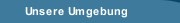 Unsere Umgebung